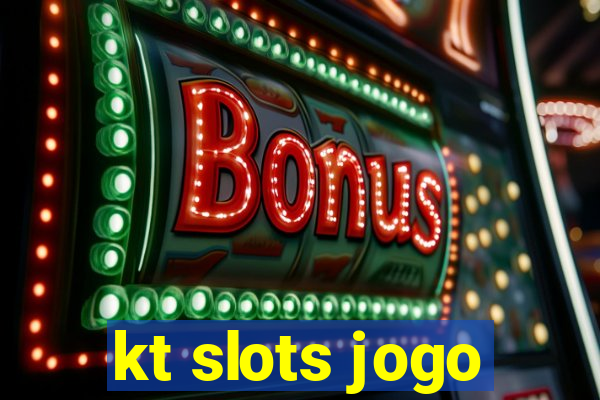 kt slots jogo